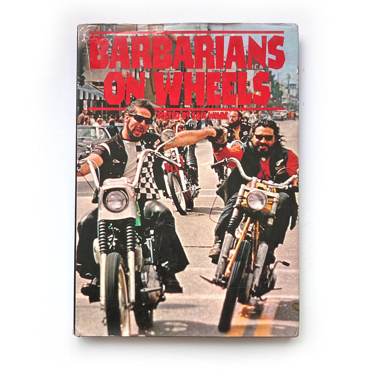 Barbarians On Wheels Hardback Book, First Edition, 1977