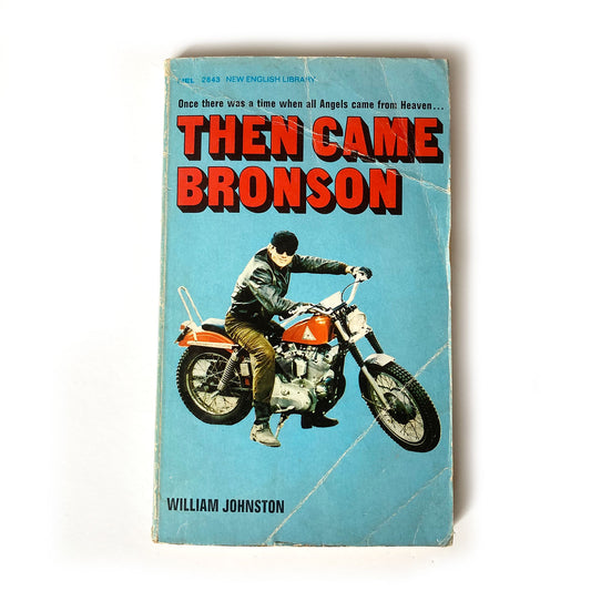 Then Came Bronson by William Johnston, first edition New English Library paperback, 1971