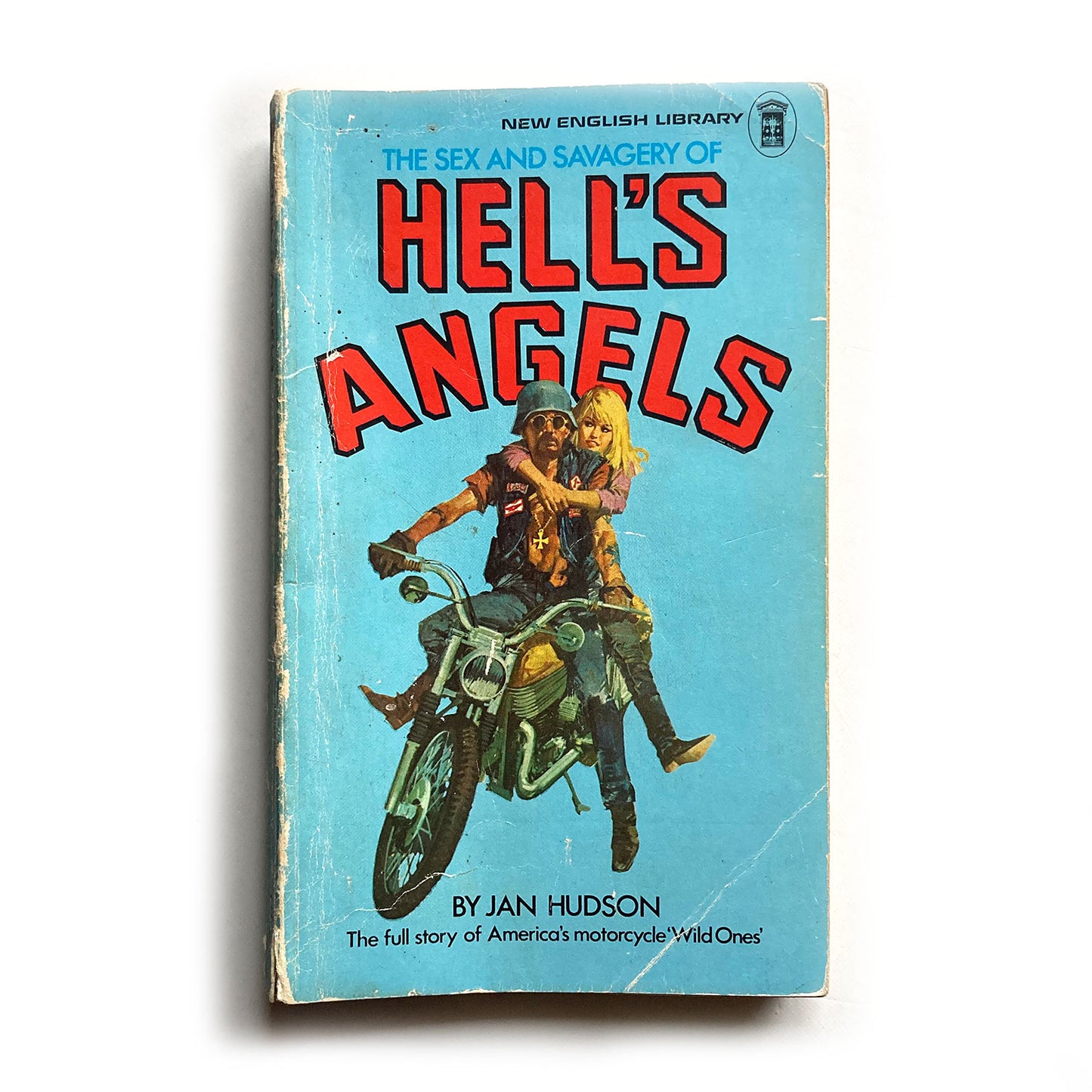 The Sex and Savagery of Hell's Angels by Jan Hudson, NEL paperback, 1973