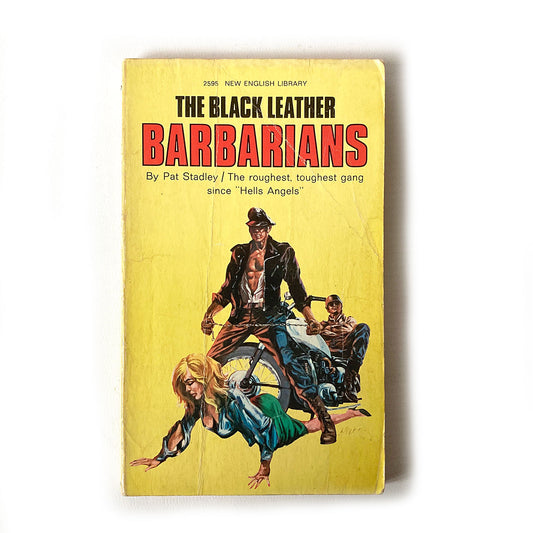 The Black Leather Barbarians by Pat Stadley, first edition New English Library paperback, 1969